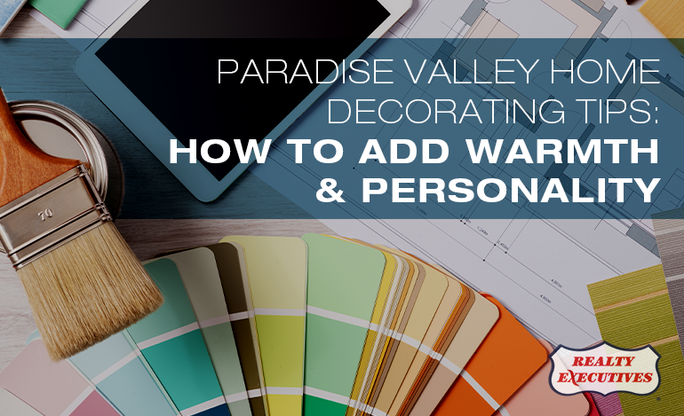Paradise Valley Home Decorating Tips
