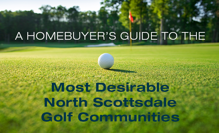 North Scottsdale AZ most desirable golf communities