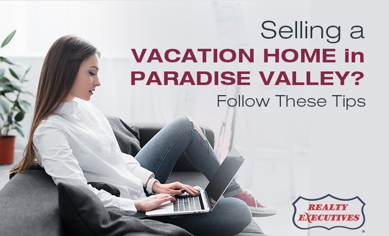 Selling a Vacation Home Paradise Valley AZ